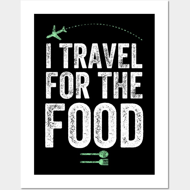 I travel for the food Wall Art by captainmood